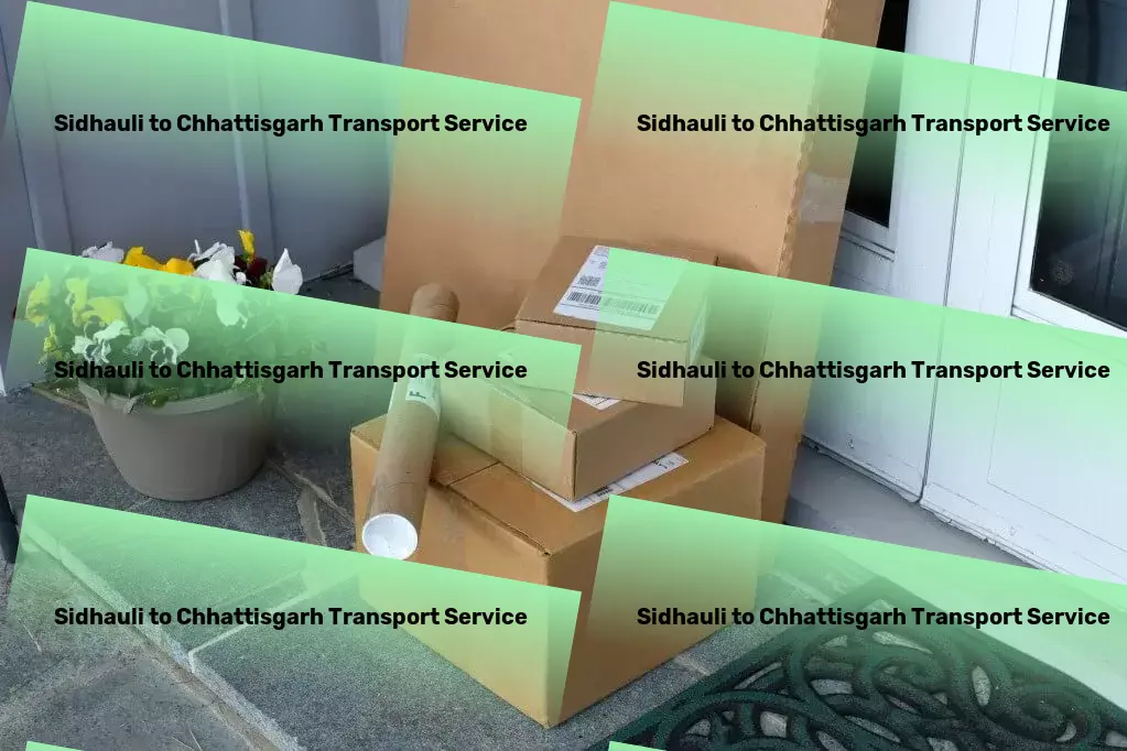 Sidhauli to Chhattisgarh Transport Advanced courier services