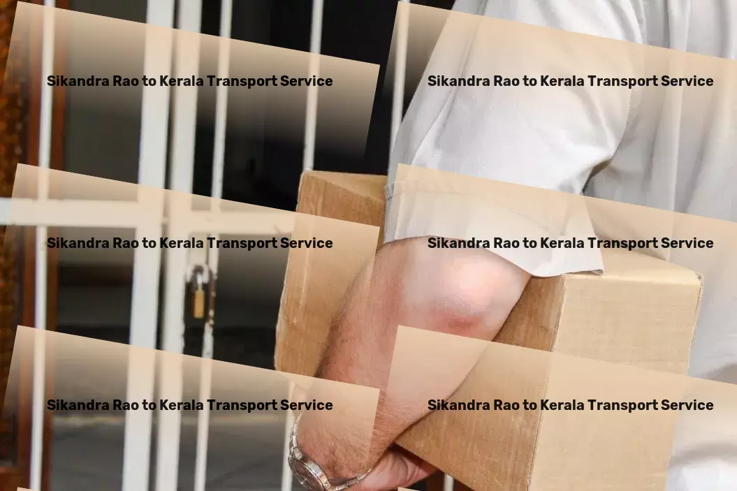 Sikandra Rao to Kerala Transport Empower your decision-making with our insightful analysis! - Interstate goods shipping