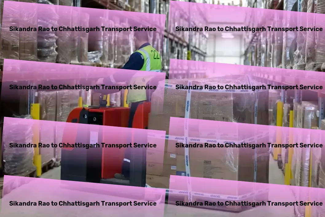 Sikandra Rao to Chhattisgarh Transport Innovative and reliable - your best choice in Indian logistics. - Quick freight dispatch