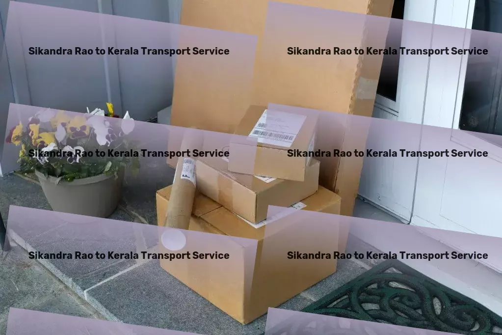 Sikandra Rao to Kerala Transport Secure door-to-door cargo