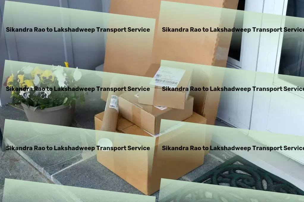 Sikandra Rao to Lakshadweep Transport National logistics providers