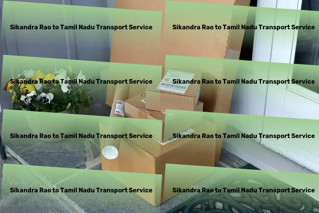 Sikandra Rao to Tamil Nadu Transport Unlock the secrets of successful home gardening! - Commercial trucking operations