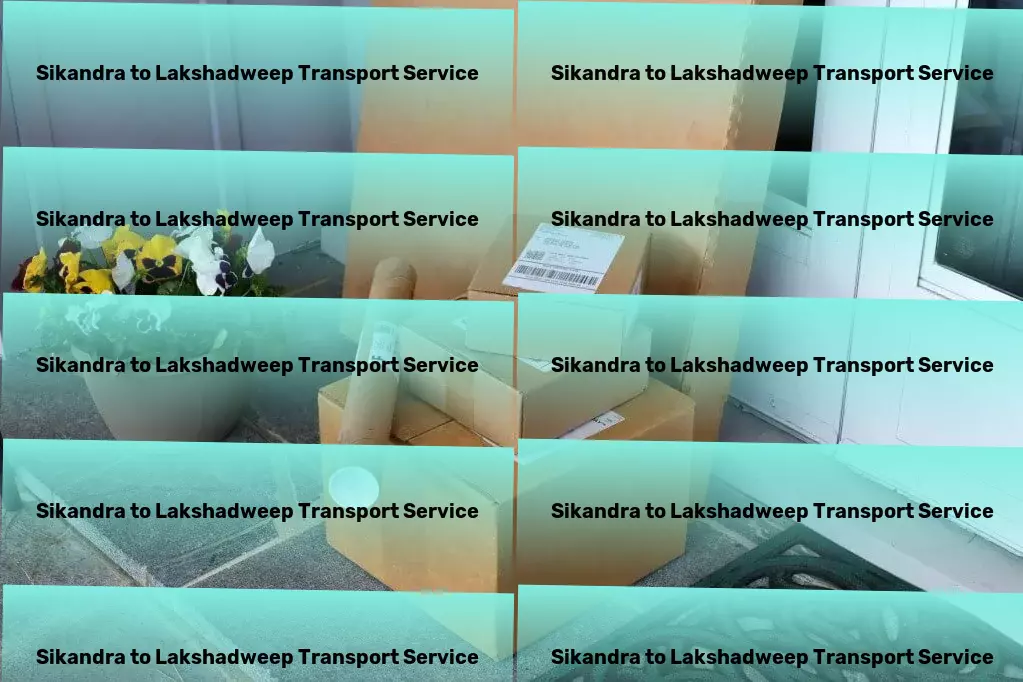 Sikandra to Lakshadweep Transport Specialized household moving