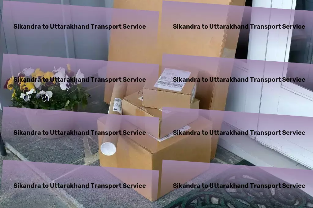 Sikandra to Uttarakhand Transport Fast, reliable, and efficient - that's our Indian logistics promise! - Expedited delivery services