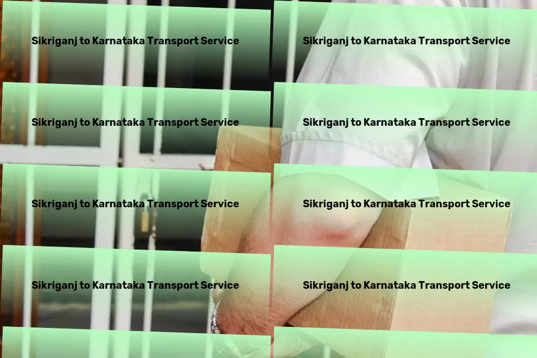 Sikriganj to Karnataka Transport Simplify your daily tasks with this revolutionary app! - Secure goods transportation