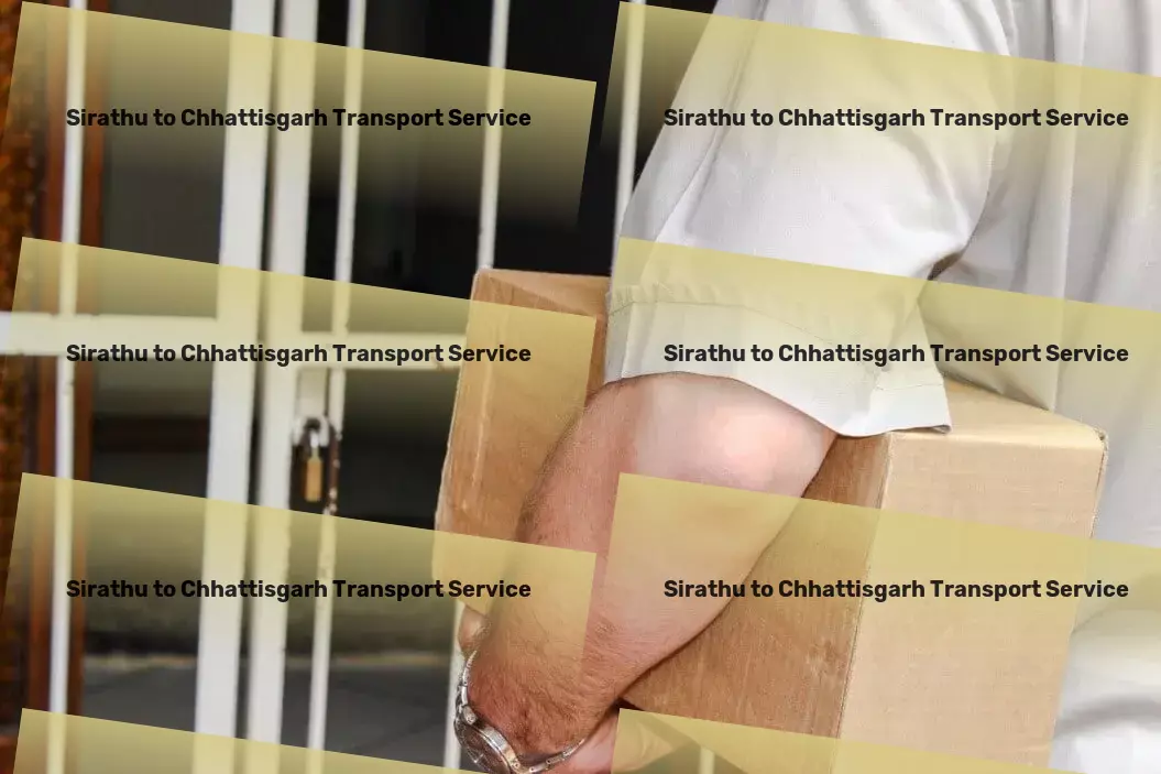 Sirathu to Chhattisgarh Transport Nationwide trucking services