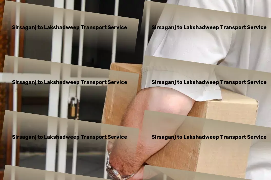 Sirsaganj to Lakshadweep Transport Empowering your health journey with science-backed advice. - Business logistics