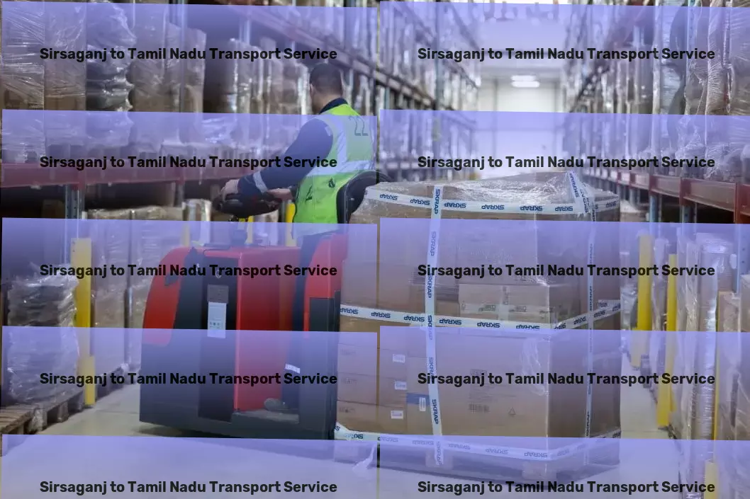 Sirsaganj to Tamil Nadu Transport Shipping made straightforward, effective, and reliable. - Advanced logistics