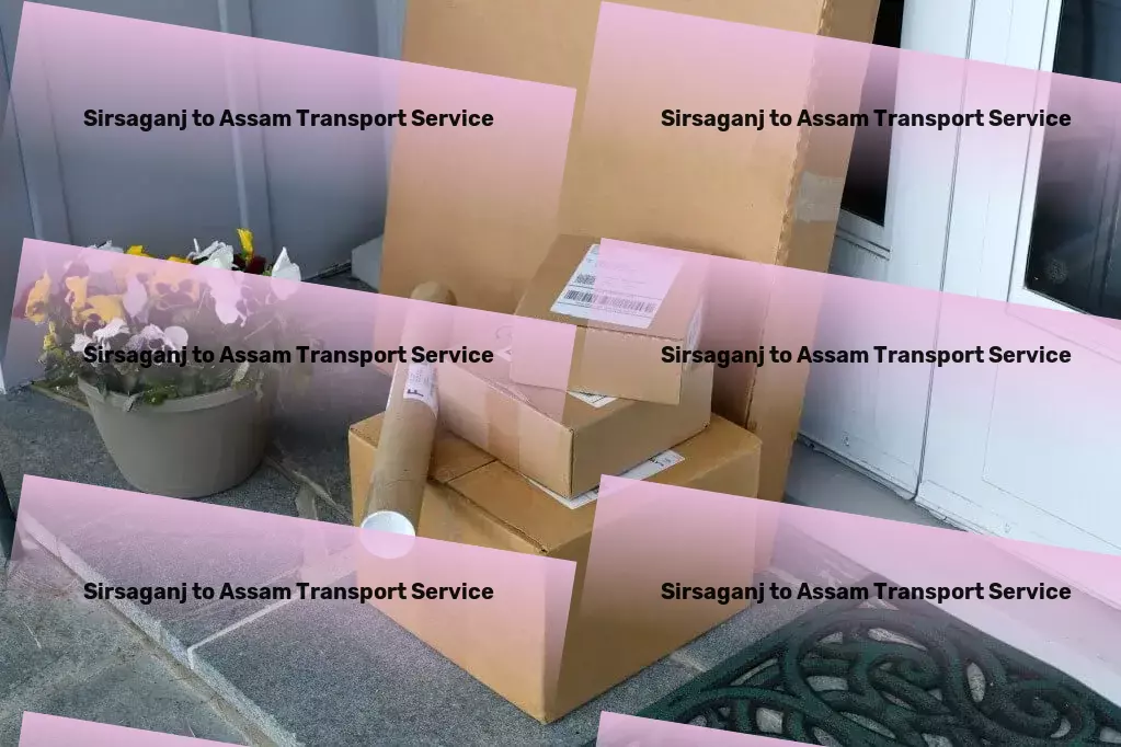 Sirsaganj to Assam Transport Expert advice and execution in Indian goods transportation. - Freight logistics