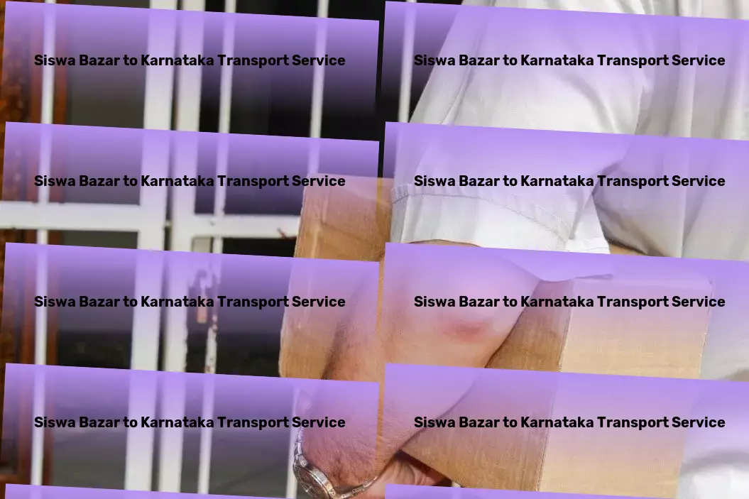 Siswa Bazar to Karnataka Transport Interstate logistics provider