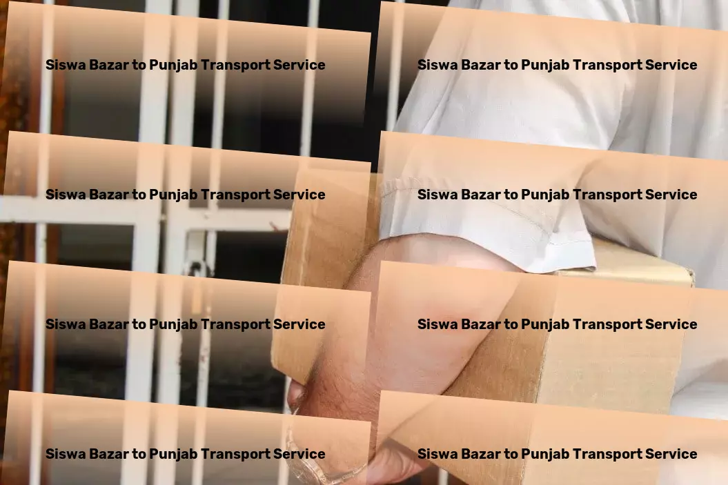 Siswa Bazar to Punjab Transport Dedicated to making logistics in India simpler and more efficient! - Dedicated bulk delivery