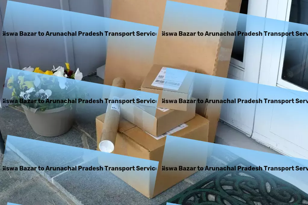 Siswa Bazar to Arunachal Pradesh Transport Your professional ally in conquering Indian logistical challenges. - Freight parcel logistics