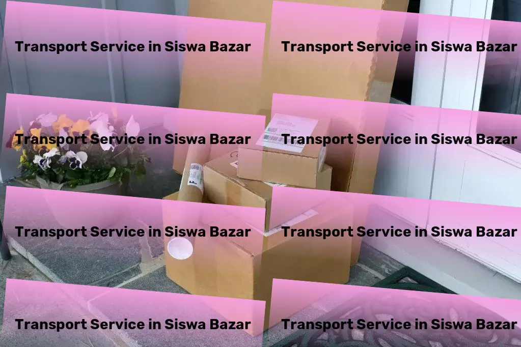 Courier And Parcel in Siswa Bazar, Uttar Pradesh (UP) Industrial goods movers