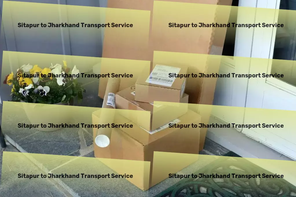 Sitapur to Jharkhand Transport Solving complex logistics problems within India easily! - Fast goods shipment solutions