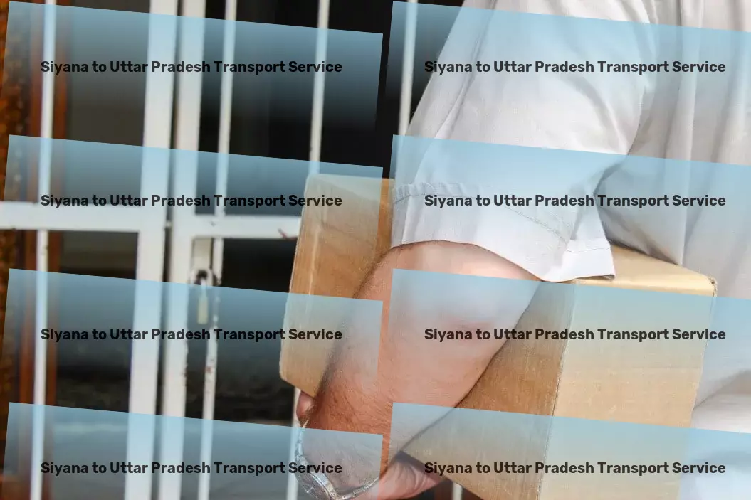 Siyana to Uttar Pradesh Transport Spearheading the transformation of transportation across India. - Freight booking online