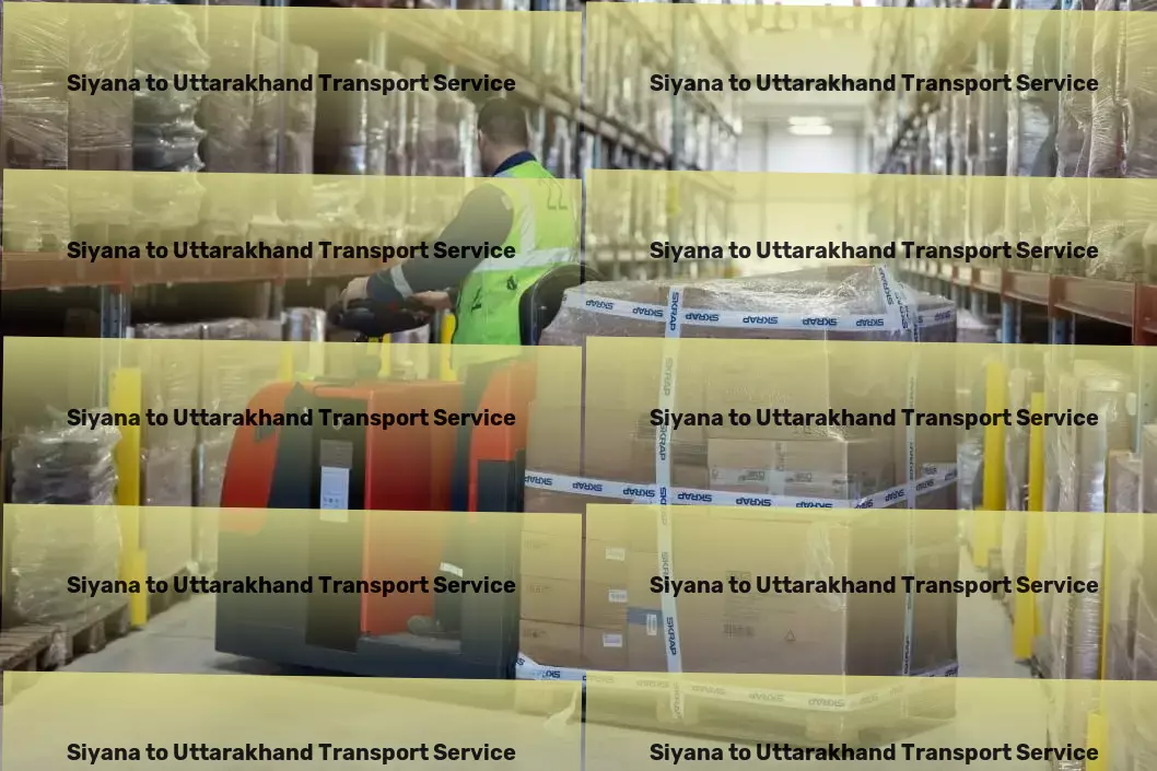 Siyana to Uttarakhand Transport Empowering your supply chain with smart solutions! - Custom freight services