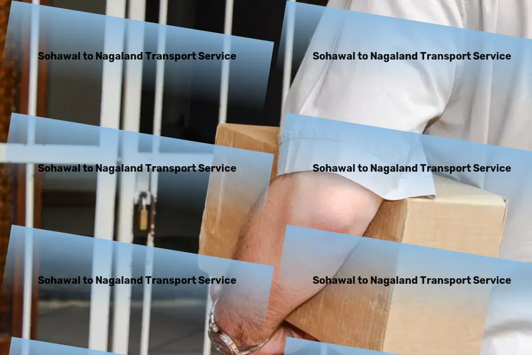 Sohawal to Nagaland Transport Stay connected in a digital world with our communication tools. - Multi-city cargo transport