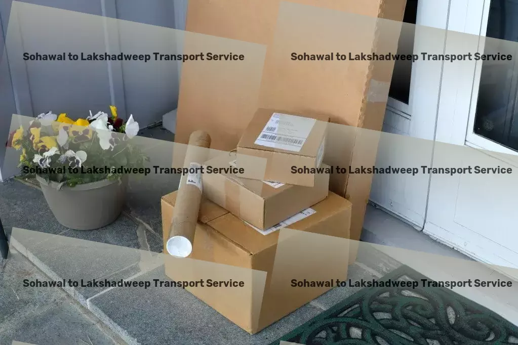 Sohawal to Lakshadweep Transport Your professional ally in conquering Indian logistical challenges. - Custom logistic projects