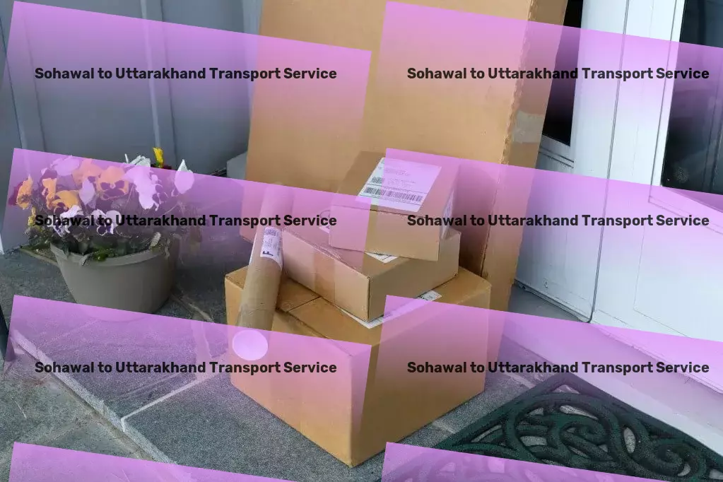 Sohawal to Uttarakhand Transport Professional cargo forwarding