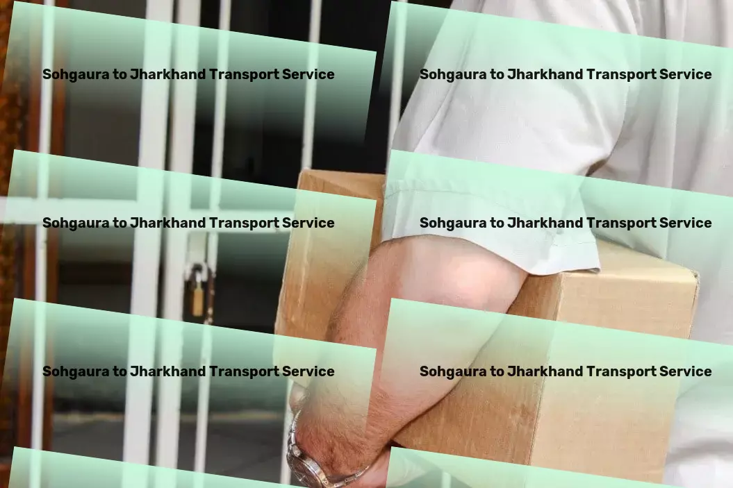 Sohgaura to Jharkhand Transport Achieving clarity and focus with mindfulness apps! - City-to-city goods logistics