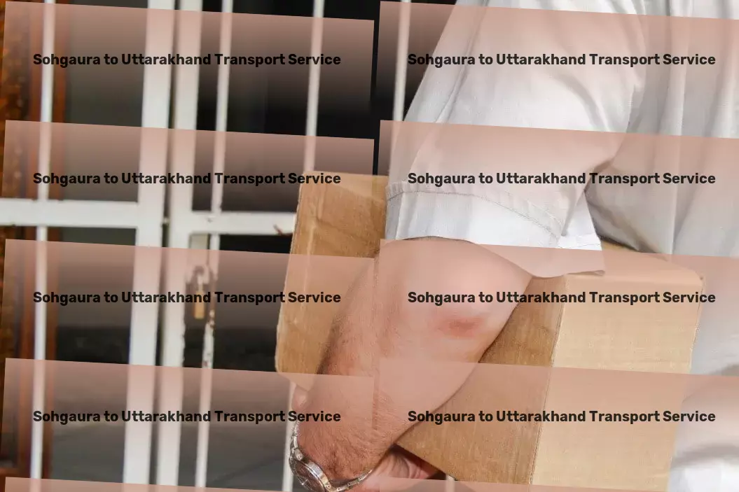 Sohgaura to Uttarakhand Transport Tailored logistics services