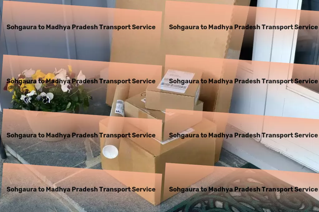 Sohgaura to Madhya Pradesh Transport Dedicated to making your goods move effortlessly in India! - Multinational transport coordination