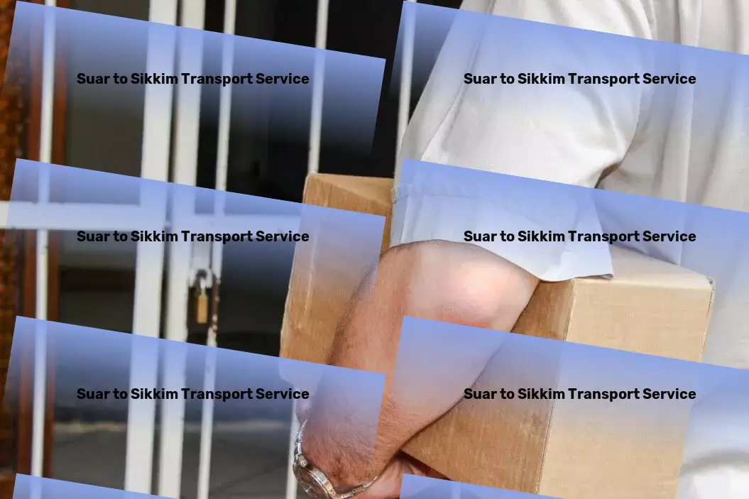 Suar to Sikkim Transport Local transport services