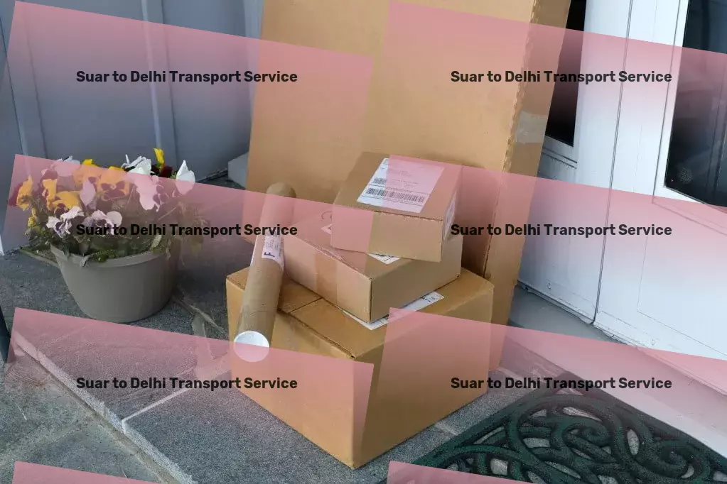 Suar to Delhi Transport Full-scale parcel shipment