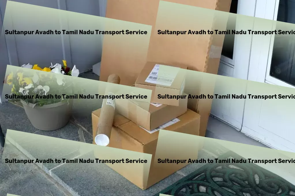 Sultanpur Avadh to Tamil Nadu Transport Navigate the future of Indian transportation with us on your side! - Secure household parcel